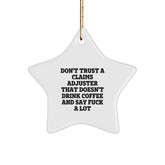 Funny Claims Adjuster Gifts from Men, Unique Star Ornament for Christmas, Perfect for Coworkers or Family, Claims Adjuster Gifts that Say 'Don't Trust a Claims Adjuster' - Image 1